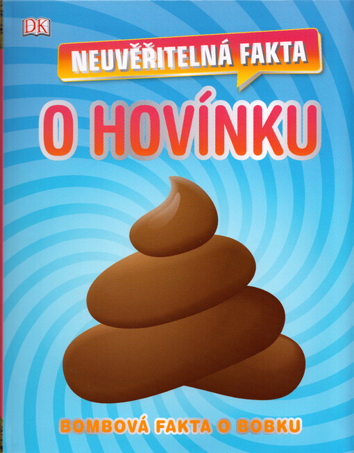 Neuvěřitelná fakta o hovínku