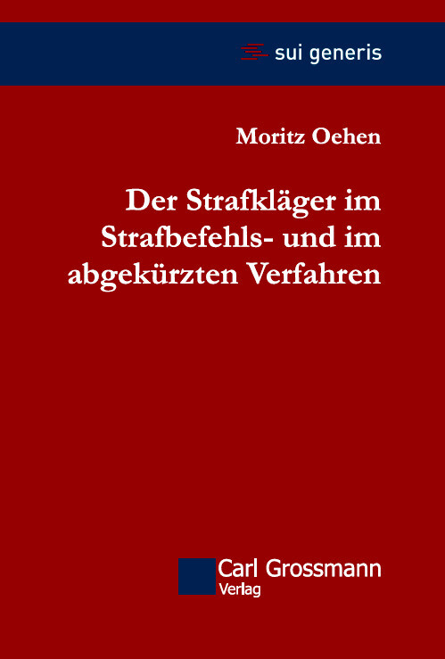 Der Strafkläger im Strafbefehlsund im abgekürzten Verfahren