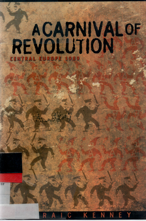 A carnival of revolution : Central Europe 1989