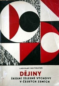 Dějiny školní tělesné výchovy v českých zemích /