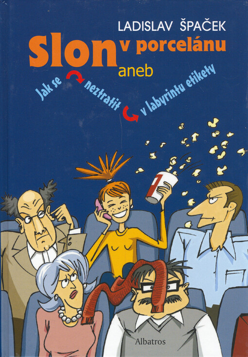 Slon v porcelánu, aneb, Jak se neztratit v labyrintu etikety