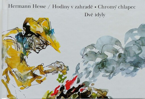 Hodiny v zahradě: Chromý chlapec : dvě idyly