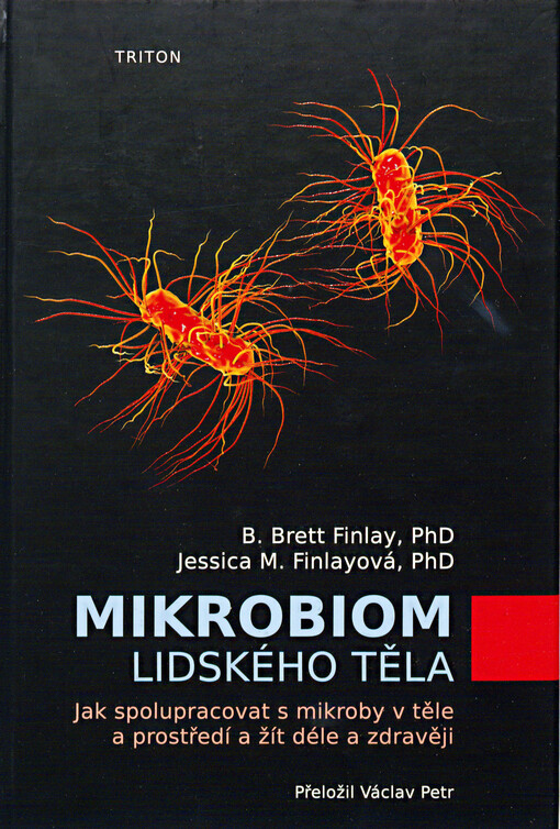 Mikrobiom lidského těla: jak spolupracovat s mikroby v těle a prostředí a žít déle a zdravěji