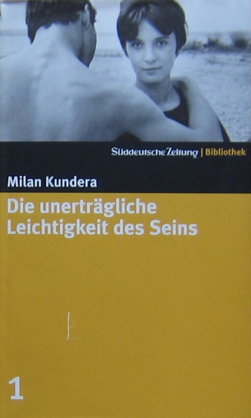 Die unerträgliche Leichtigkeit des Seins : Roman