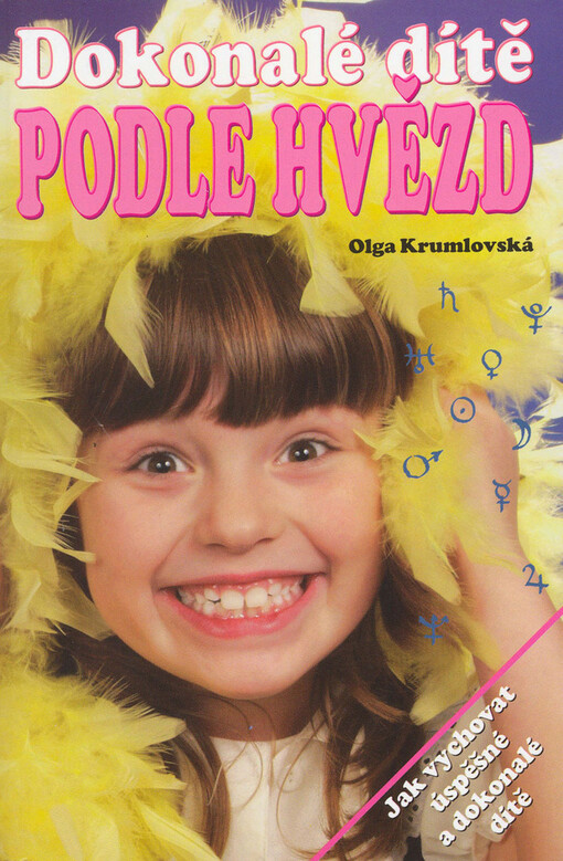 Dokonalé dítě podle hvězd : astrologie pro každého