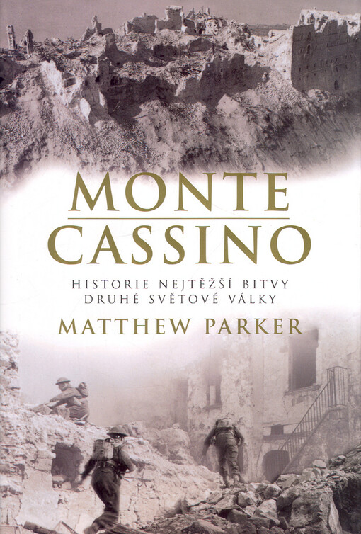 Monte Cassino: historie nejtěžší bitvy druhé světové války