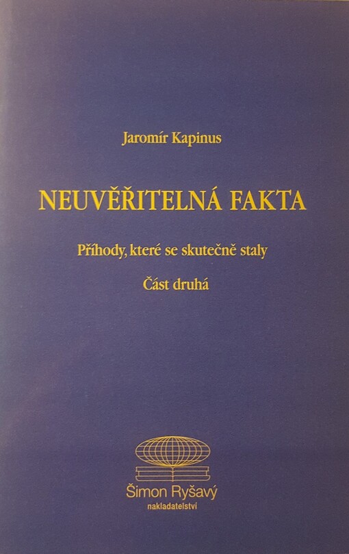 Neuvěřitelná fakta : příhody, které se skutečně staly