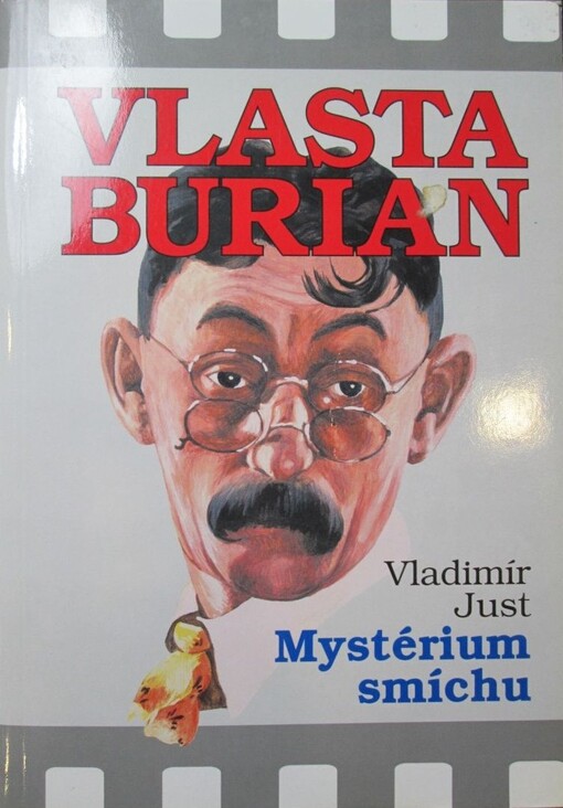 Vlasta Burian : mystérium smíchu