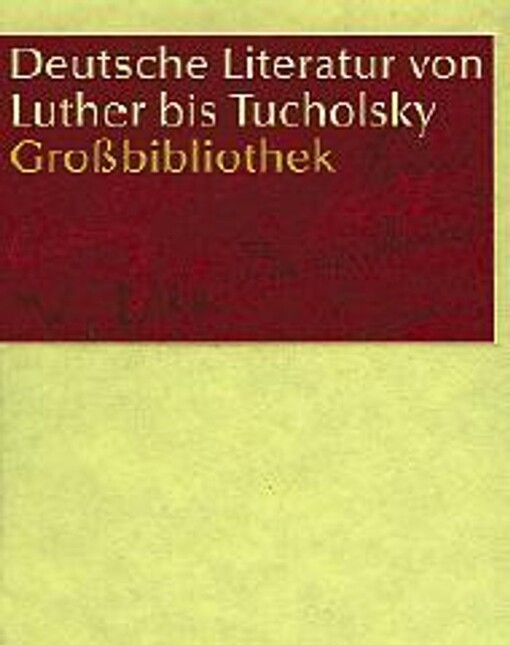 Deutsche Literatur von Luther bis Tucholsky