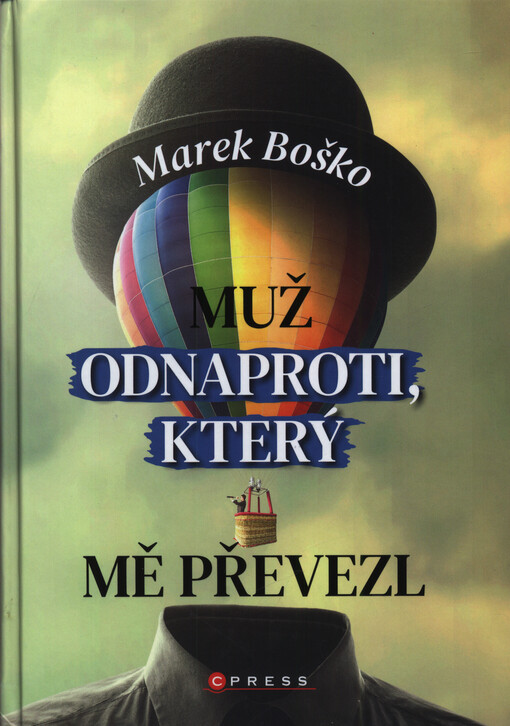 Muž odnaproti, který mě převezl