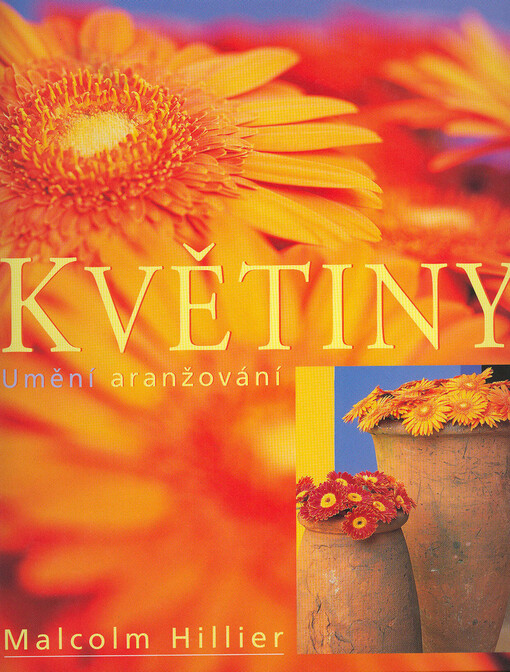 Květiny : umění aranžování