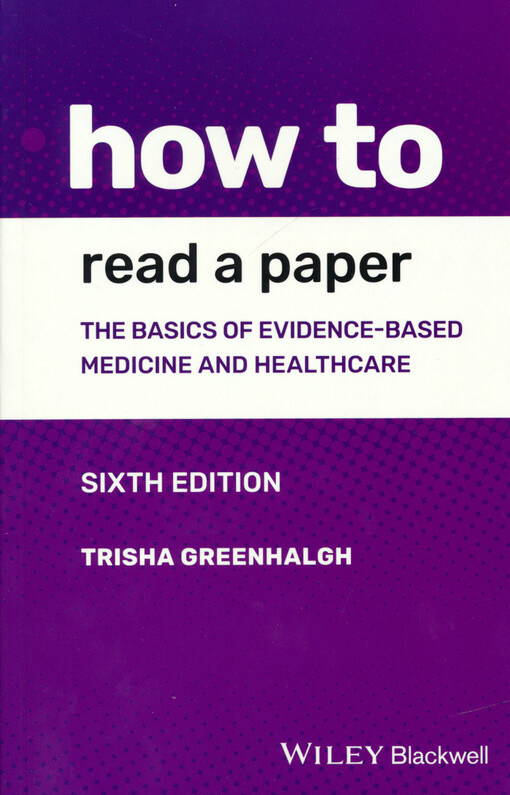 How to read a paper : the basics of evidence-based medicine and healthcare