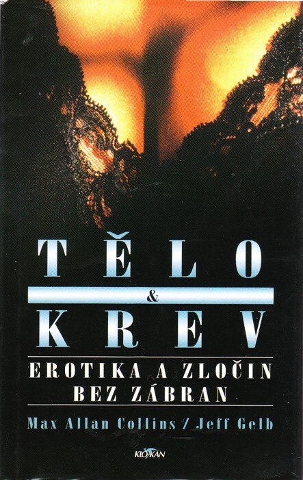 Tělo a krev : erotika a zločin bez zábran
