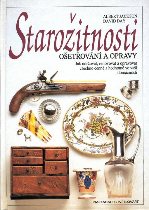 Starožitnosti : ošetřování a opravy