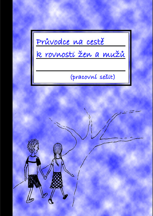 Průvodce na cestě k rovnosti žen a mužů : (pracovní sešit)