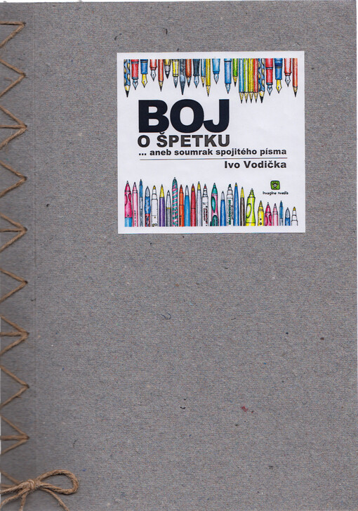 Boj o špetku..., aneb, Soumrak spojitého písma