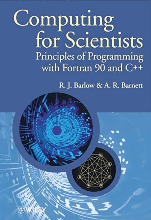 Computing for Scientists: Principles of Programming with Fortran 90 and C++