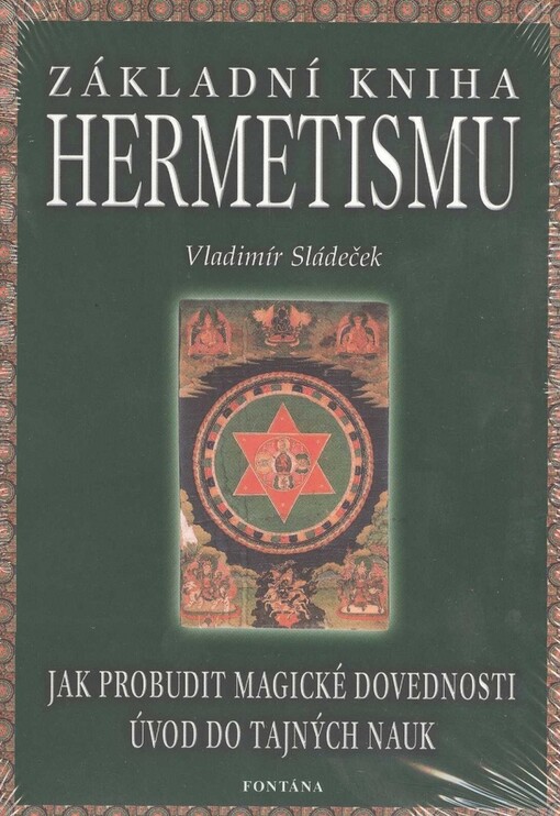 Základní kniha hermetismu : jak probudit magické dovednosti