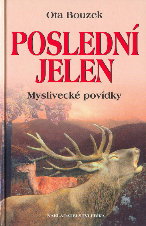 Poslední jelen: myslivecké povídky