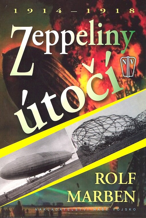 Zeppeliny útočí: [1914-1918]
