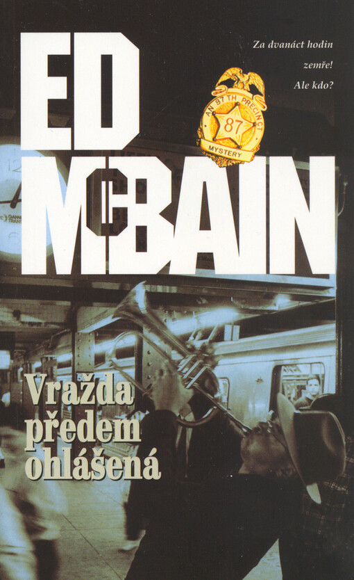 Vražda předem ohlášená : román z 87. revíru, 1. brož. vyd. v českém jazyce