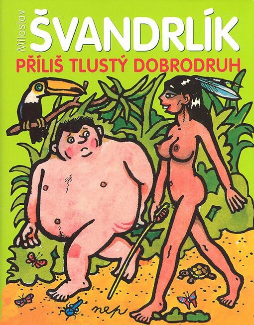 Příliš tlustý dobrodruh