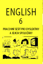 English 6, pracovní sešit pro dyslektiky