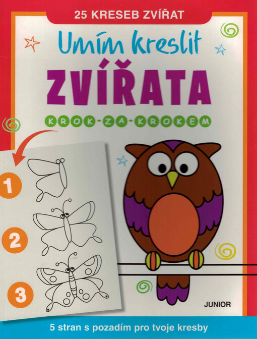 Umím kreslit zvířata : krok za krokem : 25 kreseb zvířat