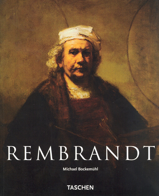 Rembrandt : 1606-1669 : tajemství odhalené formy