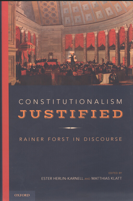 Constitutionalism justified : Rainer Forst in discourse