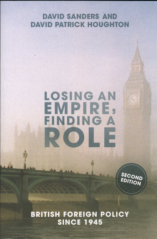 Losing an empire, finding a role : British foreign policy since 1945