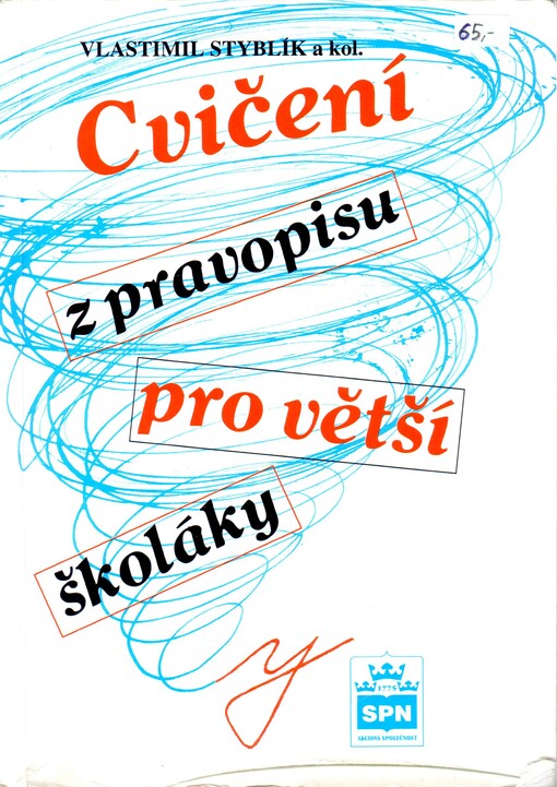 Cvičení z pravopisu pro větší školáky : pro žáky druhého stupně ZŠ a odpovídajících ročníků víceletých gymnázií, 2. vyd.