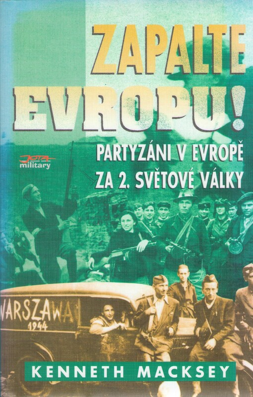 Zapalte Evropu!: partyzáni v Evropě za 2. světové války