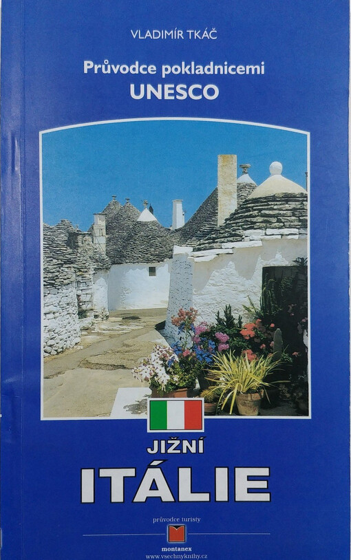Jižní Itálie : průvodce druhou nejbohatší klenotnicí pokladů chráněných UNESCO