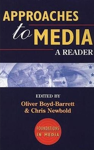 Approaches to media : a reader