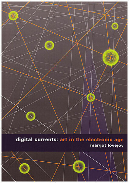 Digital Currents: Art in the Electronic Age