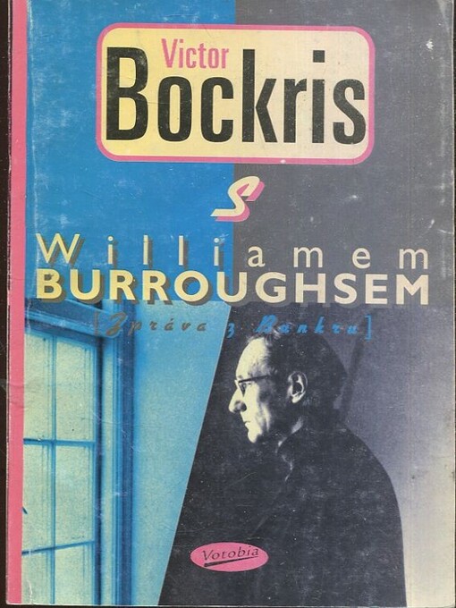 S Williamem Burroughsem : (zpráva z Bunkru)