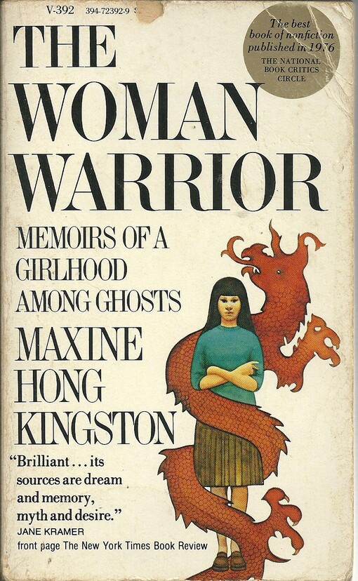 The woman warrior : memoirs of a girlhood among ghosts