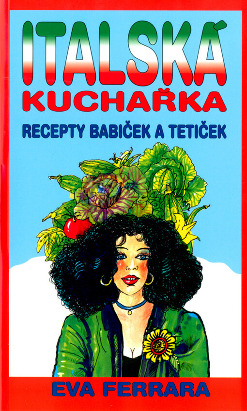 Italská kuchařka : recepty babiček a tetiček