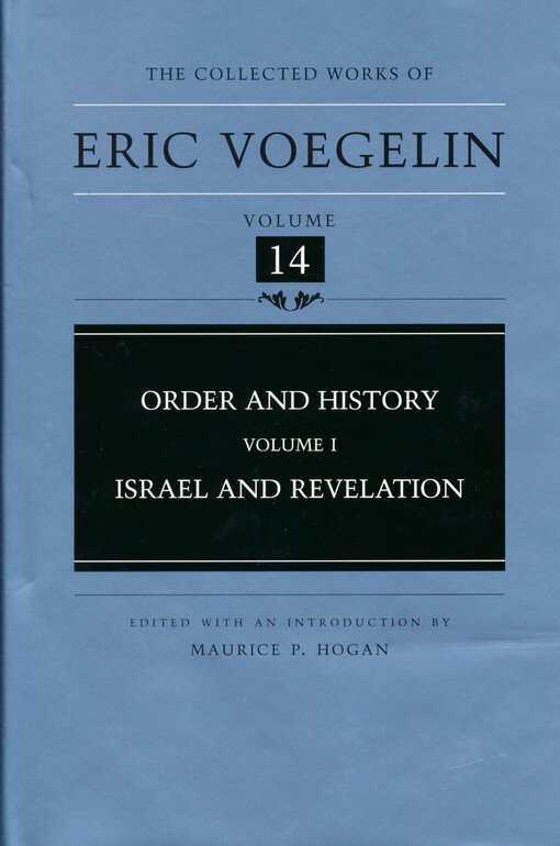 Order and history. Volume I, Israel and revelation