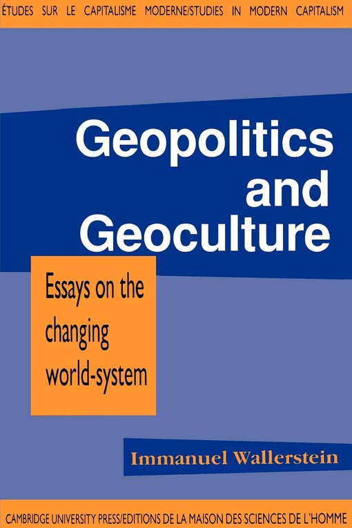 Geopolitics and geoculture : essays on the changing world-system