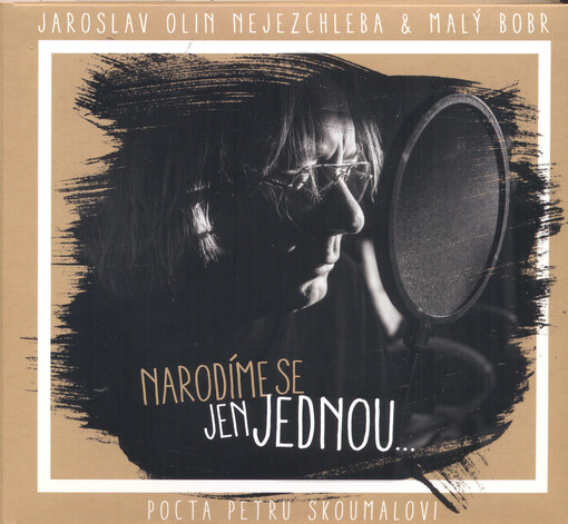 Narodíme se jen jednou...