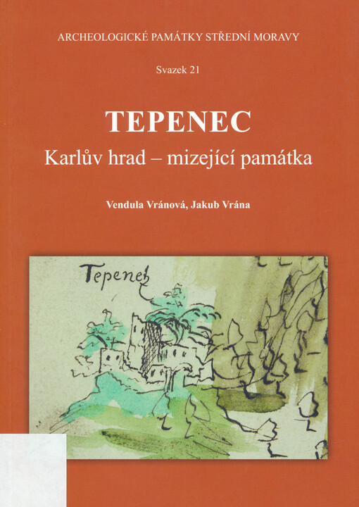Tepenec: Karlův hrad - mizející památka