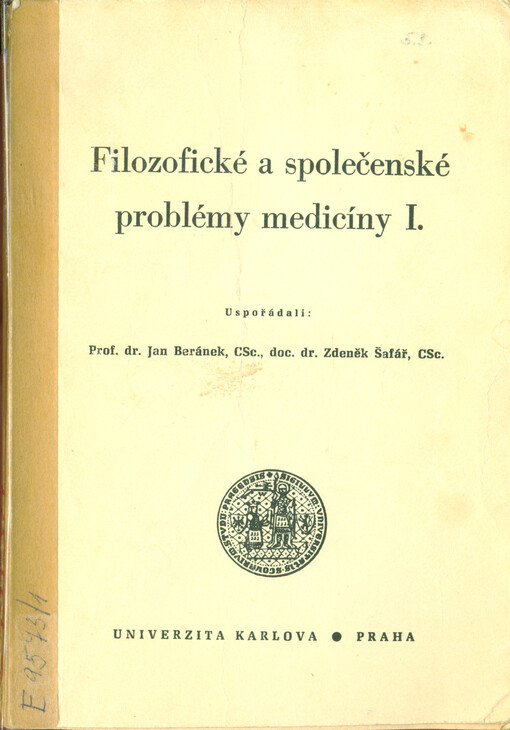 Filozofické a společenské problémy medicíny : [výběr textů] : stud. text ke specializované části marxisticko-leninské přípravy aspirantů lék. oborů. Díl 1