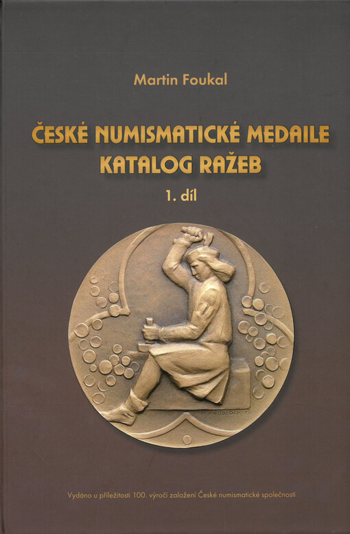 České numismatické medaile : katalog dražeb. 1. díl