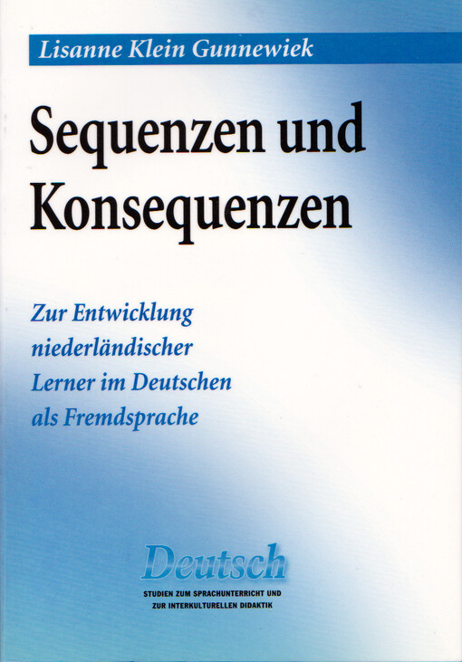 Sequenzen und Konsequenzen : zur Entwicklung niederländischer Lerner im Deutschen als Fremdsprache