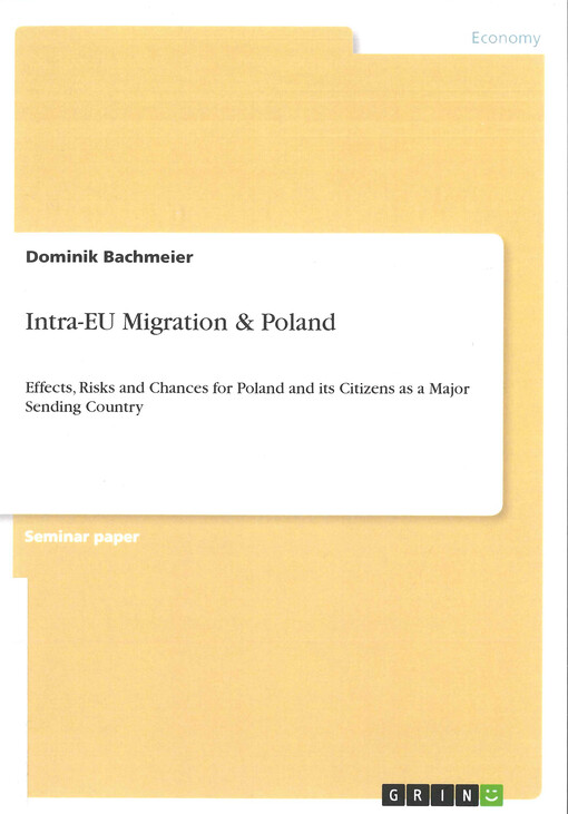 Intra-EU migration & Poland : effects, risks and chances for Poland and its citizens as a major sending country