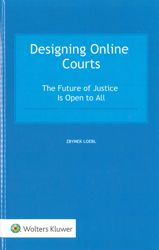 Designing online courts : the future of justice is open to all