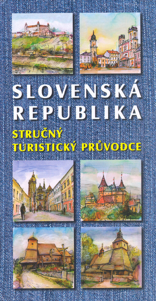 Slovenská republika : stručný turistický průvodce