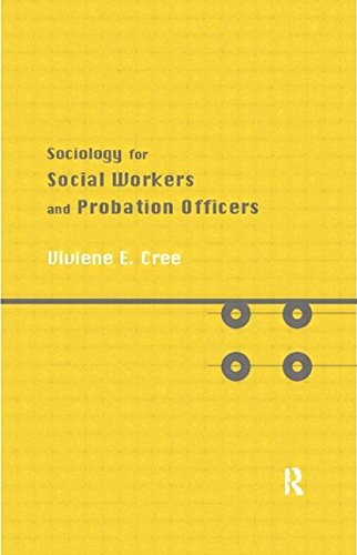 Sociology for Social Workers and Probation Officers (Student Social Work)